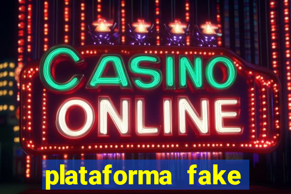 plataforma fake para jogar